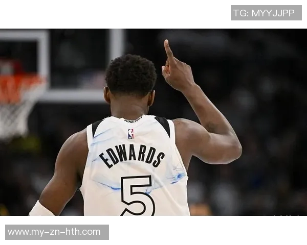 爱德华兹首节表现抢眼9投4中三分球命中率待提升