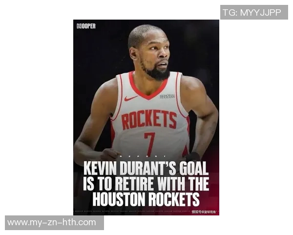 杜兰特回忆昔日火箭主场季后赛紧张时刻身穿火箭球衣感受不真实 杜兰特回忆昔日火箭主场季后赛紧张时刻身穿火箭球衣感受不真实